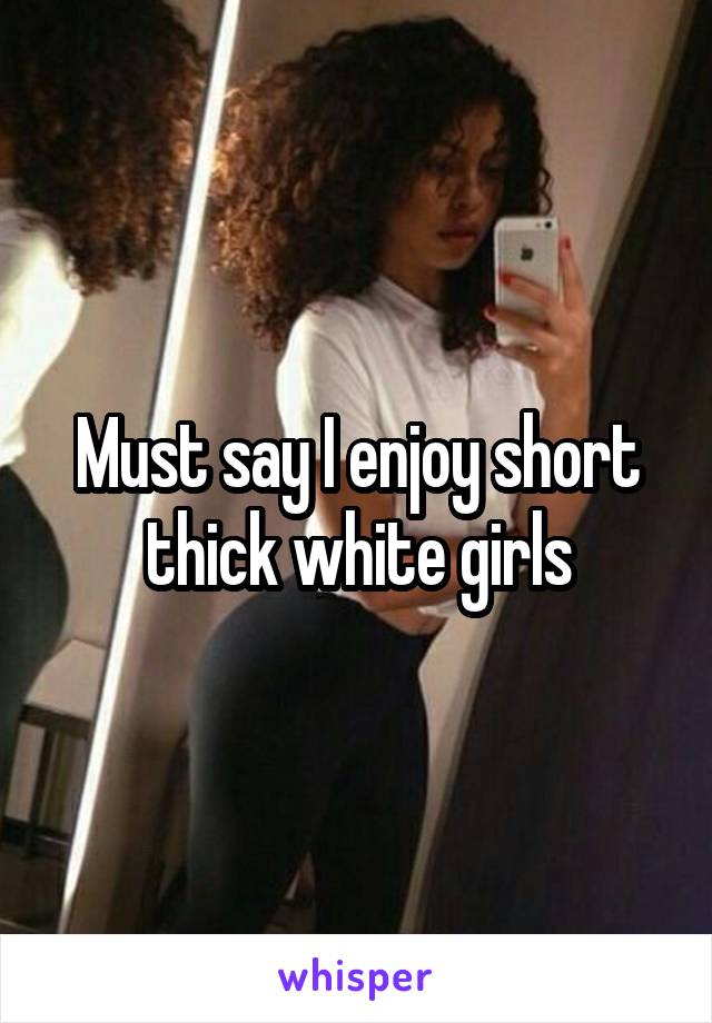 Thick Short White Girl